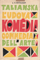 Talianska ľudová komédia. Commedia dell' arte