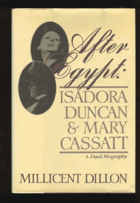 After Egypt - Isadora Duncan & Mary Cassatt.