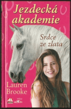 Jezdecká akademie, Srdce ze zlata