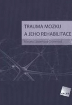 Trauma mozku a jeho rehabilitace