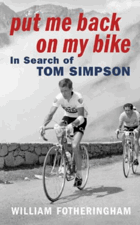 Put Me Back on My Bike - In Search of Tom Simpson
