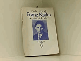 Franz Kafka. Ein Schriftstellerleben - Die Geschichte seiner Veröffentlichungen
