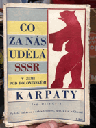 Co za nás udělá SSSR v zemi pod Poloninskými Karpaty VĚNOVÁNÍ AUTORA!!