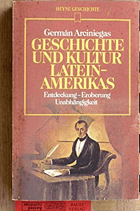Geschichte und Kultur Lateinamerikas - Entdeckung - Eroberung - Unabhängigkeit