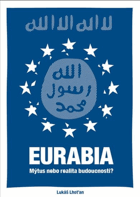 Eurabia - mýtus nebo realita budoucnosti?