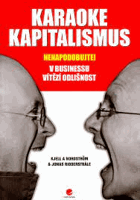 Karaoke kapitalismus - nenapodobujte! v businessu vítězí odlišnost