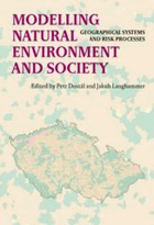 Modelling natural environment and society - geographical systems and risk processes