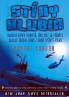 Stíny hlubin - skutečný příběh potápěčů, díky nimž se podařilo objasnit několik ...