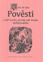 Z úst do úst - pověsti a též trochu pravdy ode hradu helfštýnského HELFŠTÝN