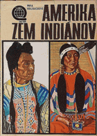 Amerika, zem Indiánov