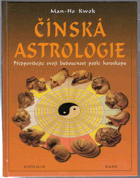 Čínská astrologie - předpovídejte svoji budoucnost podle čínského horoskopu
