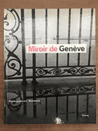 Miroir de Genève. Photographies