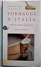 Formaggi d'Italia - guida alla scoperta e alla conoscenza - 200 tipologie tradizionali