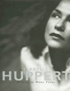 Isabelle Huppert - woman of many faces