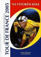 Tour de France 2005 na vysokém kole - Josef Zimovčák na trase slavného závodu