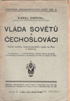 Vláda sovětů a Čechoslováci. Výklad konfliktu československého vojska na Rusi s bolševiky