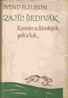 Zajíc šedivák - Román z dánských polí a luk