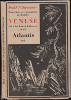 Venuše jako budoucí kolonie země - Atlantis, veliká říše, pohlcená Atlantickým oceánem ; ...