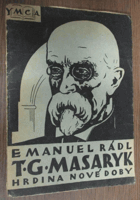 T.G. Masaryk hrdina nové doby