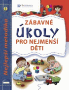 Zábavné úkoly pro nejmenší děti Nejlepší metodika