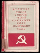 Bolševická strana v období Veliké vlastenecké války Sovětského svazu