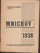 MNICHOV 1938 Mnichovská dohoda z r. 1938 a bankrot politiky