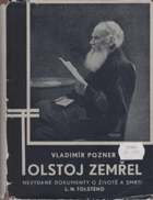 Tolstoj zemřel - nevydané dokumenty o životě a smrti L. N. Tolstého