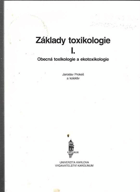 Základy toxikologie 1 - Obecná toxikologie a ekotoxikologie