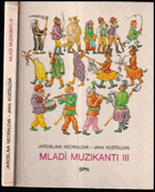 Mladí muzikanti 3 Knížka o hudbě pro 3. roč. lid. škol umění