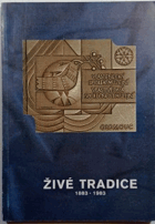 Živé tradice 1883-1983. K 100. výročí založení prvního českého muzea v Olomouci