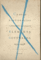 Co bylo konfiskováno v článcích a projevech Klementa Gottwalda 1930-1938