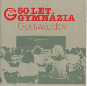 50 let gymnázia Gottwaldov Zlín