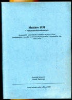 Mnichov 1938 v řeči archivních dokumentů - (komentář k edici Státního ústředního archivu ...