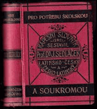Prof. dra Jos. Sedláčka Kapesní slovník latinsko-český a česko-latinský I. Slovník ...