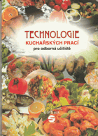 Technologie kuchařských prací pro 1.-3. ročník odborných učilišť