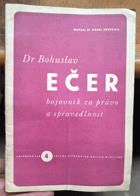Dr. Bohuslav Ečer, bojovník za právo a spravedlnost