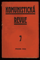 Komunistická revue - Ročník II. Orgán Komunistické strany v Československu (Sekce III. ...