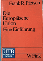 Die Europäische Union - Geschichte, Institutionen, Prozesse