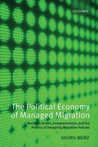 The political economy of managed migration - nonstate actors, Europeanization, and the politics of ...