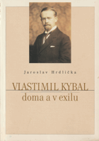 Vlastimil Kybal doma a v exilu
