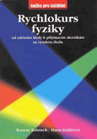 Rychlokurs fyziky od základní školy k přijímacím zkouškám na vysokou školu