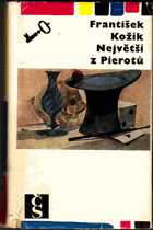 Největší z Pierotů.