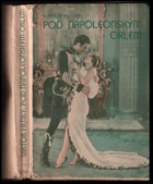 Pod napoleonským orlem - historický román