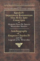 Karoli IV imperatoris Romanorum vita ab eo ipso conscripta