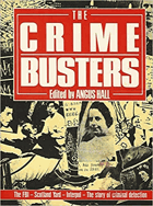 The Crime Busters. The FBI, Scotland Yard, Interpol - The Story of Criminal Detection