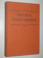 Practical Italian Grammar.