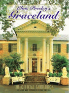 Elvis Presley's Graceland - the official guidebook, updated and expanded second edition