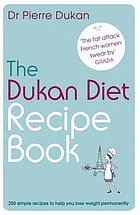 The Dukan diet recipe book