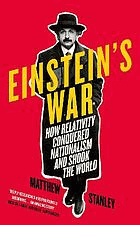 Einstein's War - how relativity conquered nationalism and shook the world