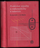 Praktické výpočty z rádiotechniky a televízie - Určené pre študujúcich a praktikov ...